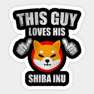 This Guy Loves His Shiba Inu Coin Valentine Shib Army Crypto Token Cryptocurrency Blockchain Wallet Birthday Gift For Men Women Kids Sticker